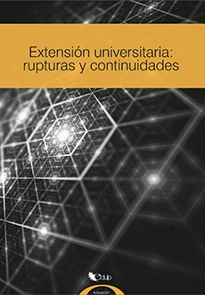 Extensión universitaria: rupturas y continuidades