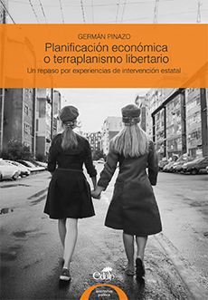 Planificación económica o terraplanismo libertario